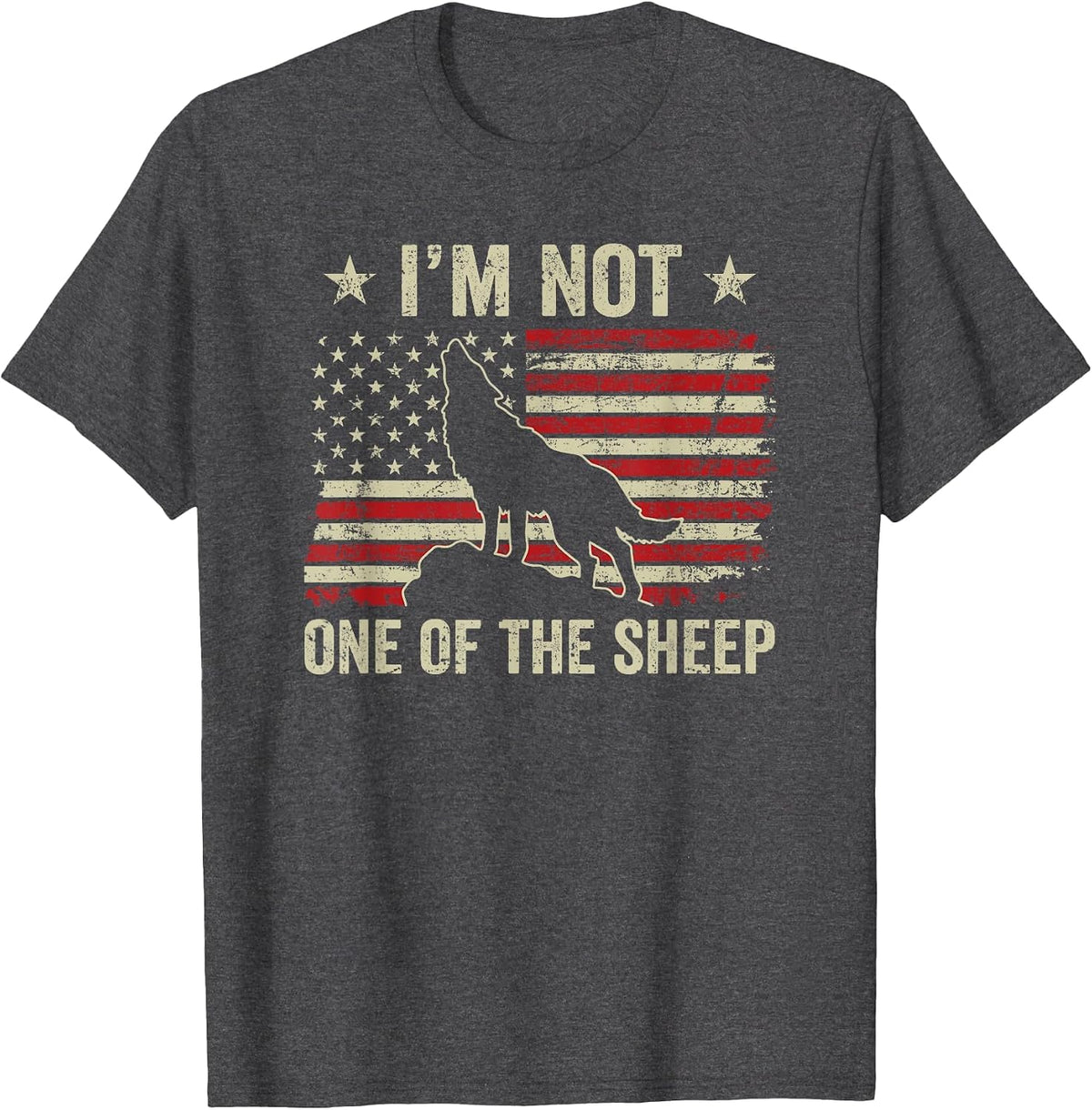 I'm Not One of The Sheep - Patriotic Wolves Not Sheep Wolf T-Shirt - Dark Heather Grey