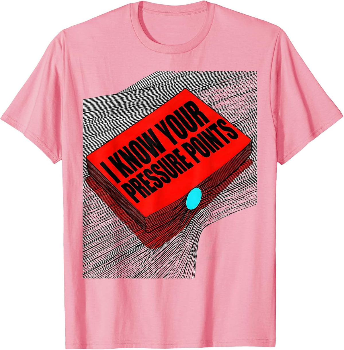 Men's I Know Your Pressure Points Funny Massage Therapist LMT Gift T-Shirt - Pink