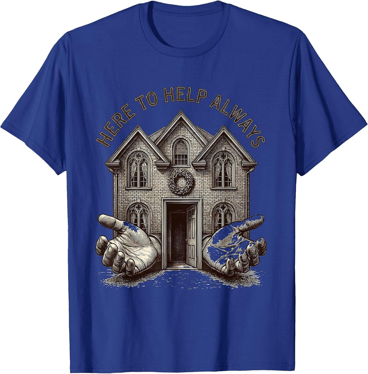 Altruismo House Here to Help Always Design T-Shirt - Royal Blue