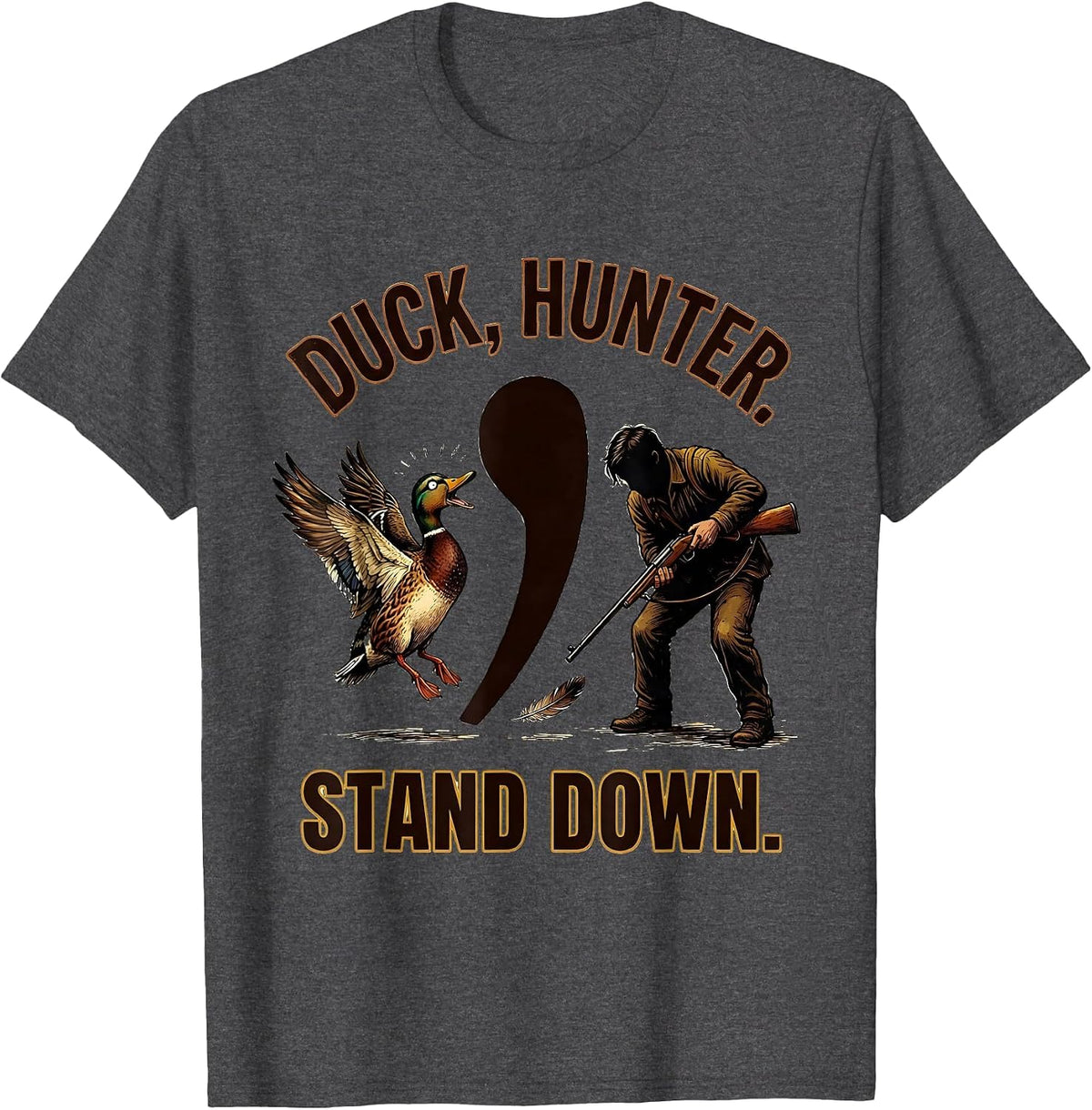 Men's Duck, Hunter. Stand Down Funny Grammar Teacher Punctuation T-Shirt - Dark Heather Grey