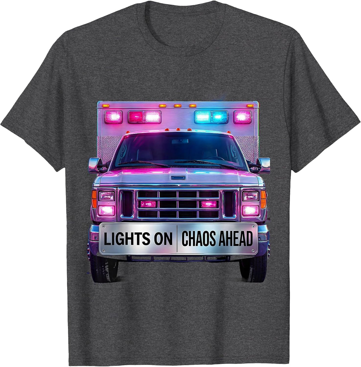 Lights On Chaos Ahead EMT Graphic Design T-Shirt - Dark Heather Grey