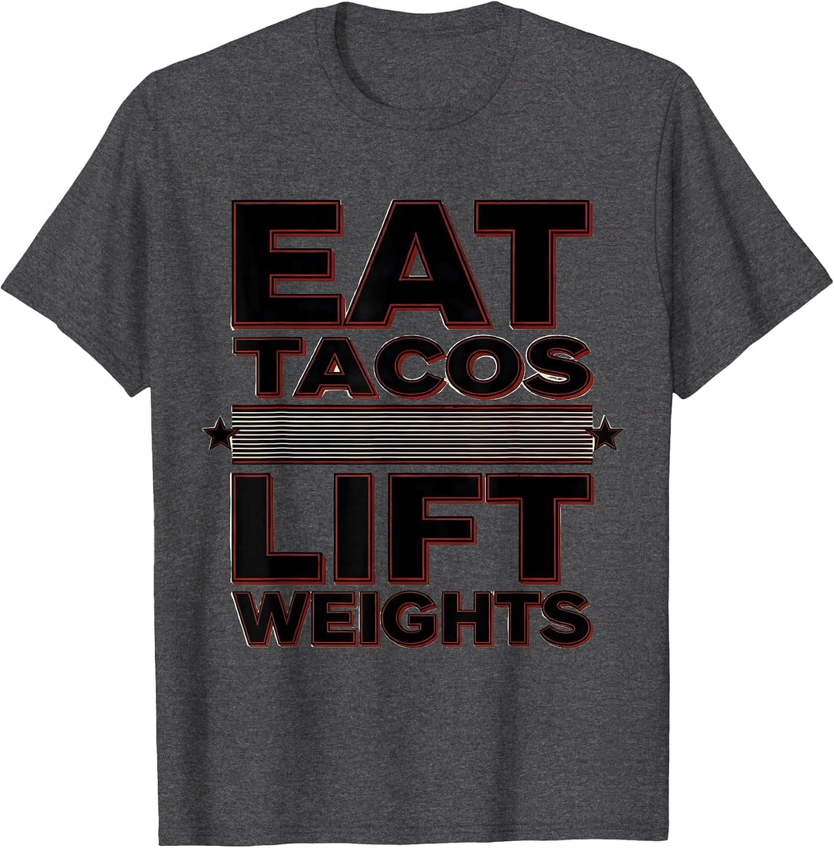 Eat Tacos Lift Weights Mexican Gym Design T-Shirt - Dark Heather Grey