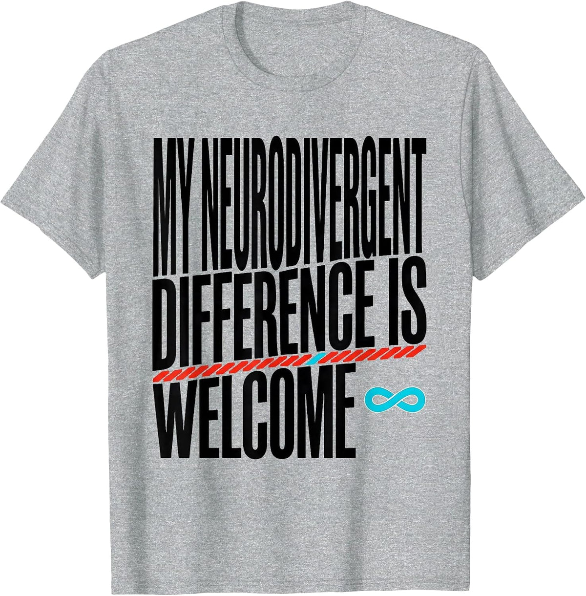 Men's My Neurodivergent Difference Is Welcome Neurodivergent Humor T-Shirt - Heather Grey