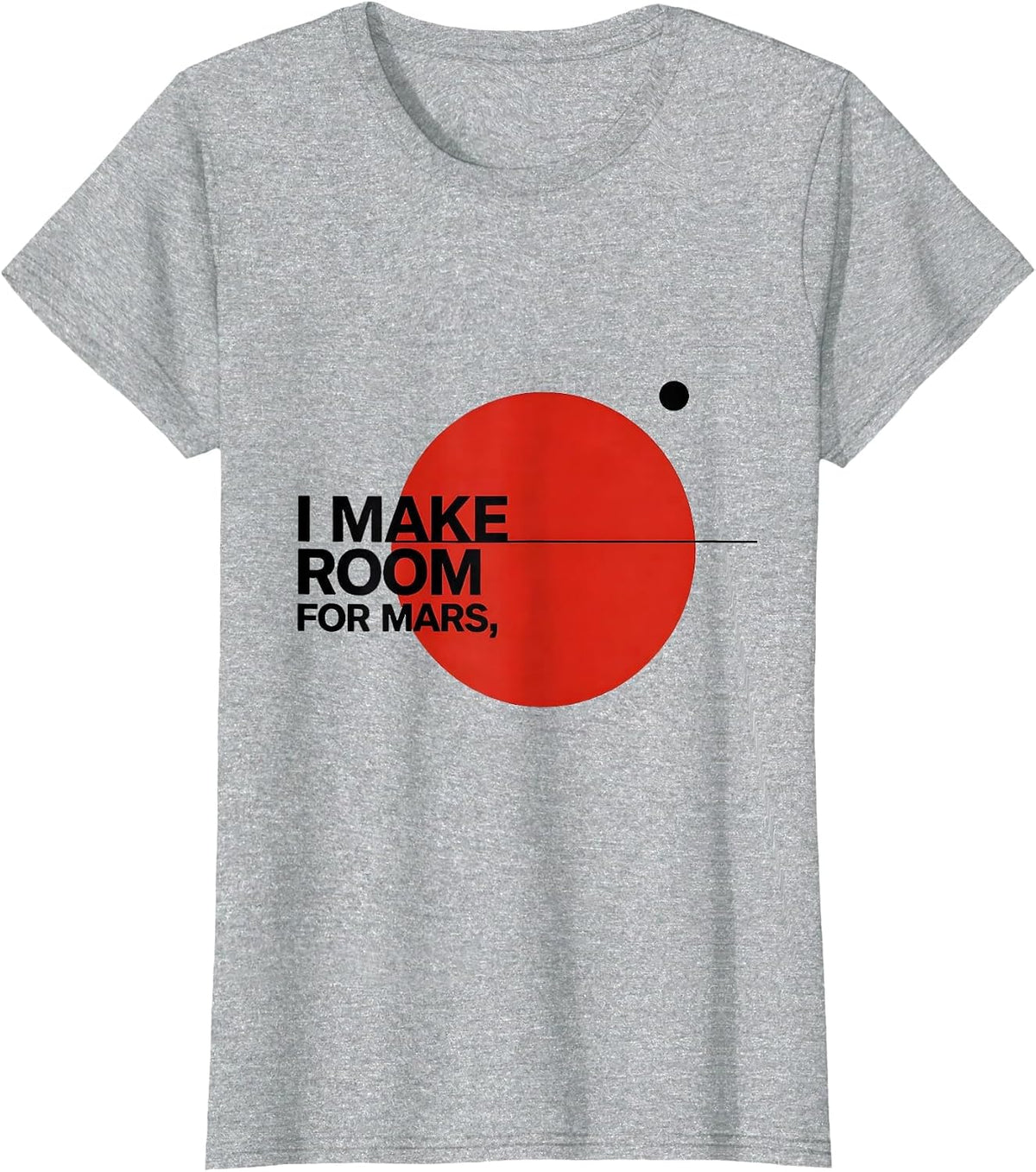 I Make Room For Mars Bauhaus Modernist Space Astronomy Humor T-Shirt - Heather Grey