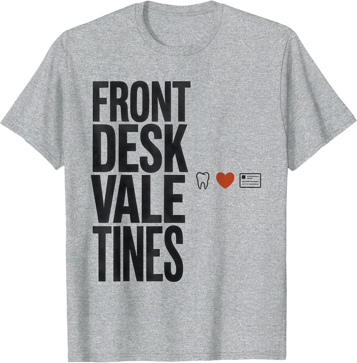 Men's Front Desk Valentines Minimalist Dental Office Staff T-Shirt - Heather Grey