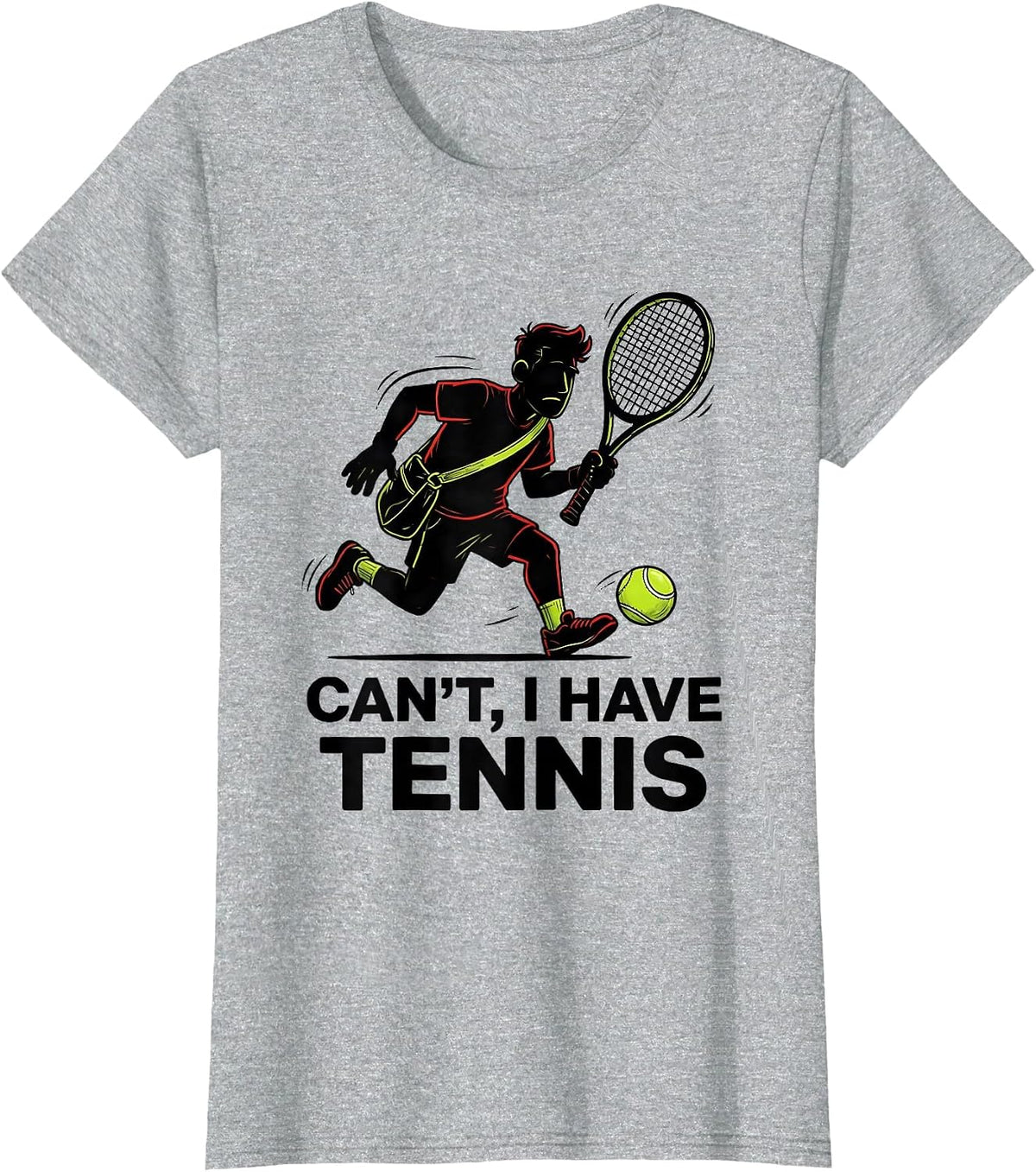 Women's Cant, I Have Tennis Funny Tennis Player Humor Gift T-Shirt - Heather Grey