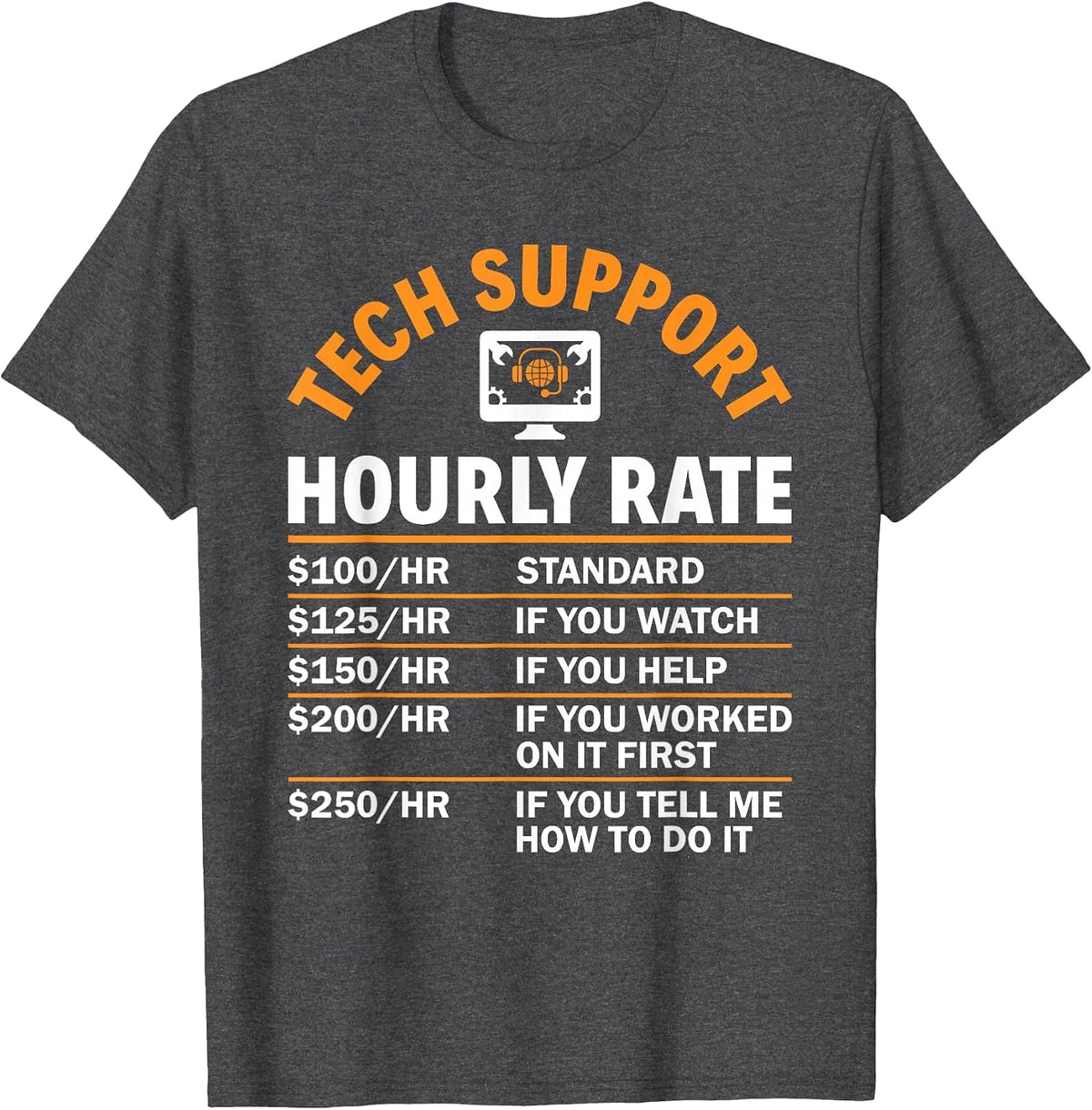 Tech Support Hourly Rate Computer Nerd Sysadmin Tech Support T-Shirt - Dark Heather Grey