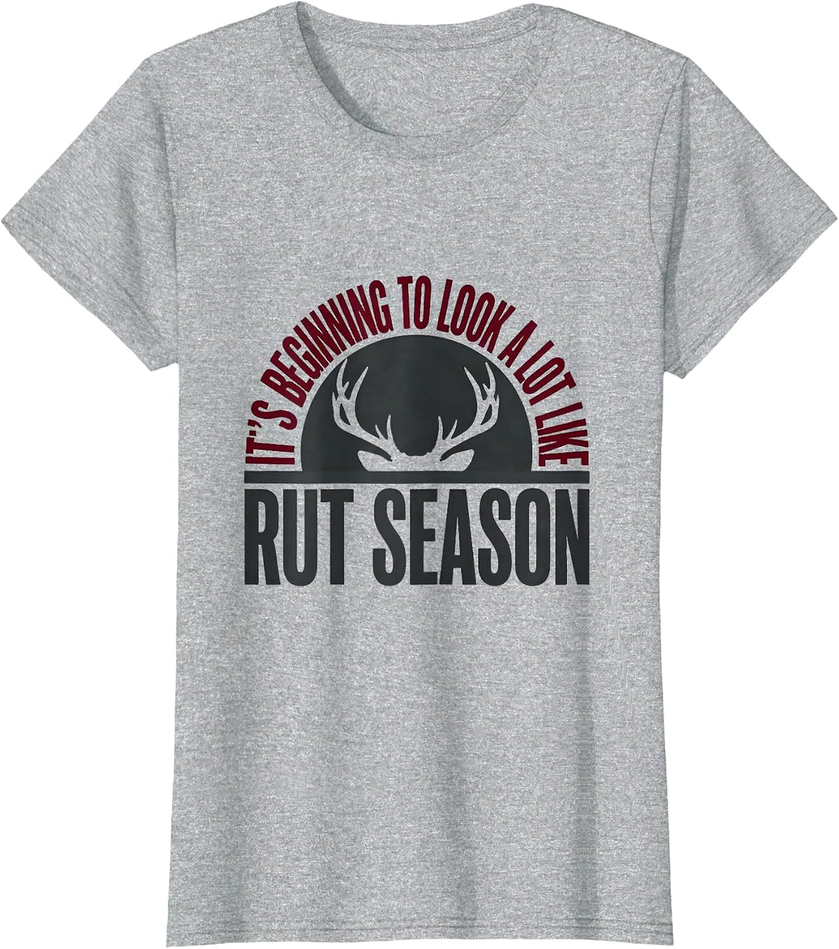 It's Beginning To Look A Lot Like Rut Season Funny Hunter T-Shirt - Heather Grey