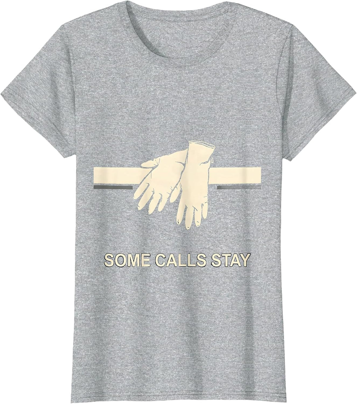 Some Calls Stay Funny EMT Paramedic First Responder Humor T-Shirt - Heather Grey