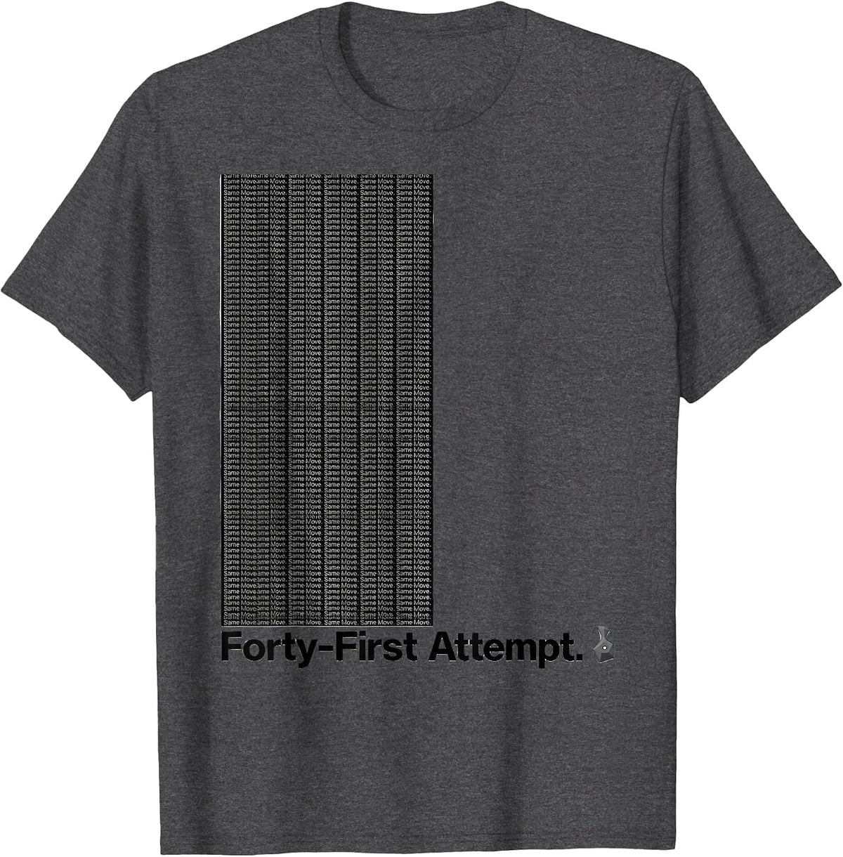 Men's Same Move. Forty-First Attempt Funny Rock Climbing T-Shirt - Dark Heather Grey