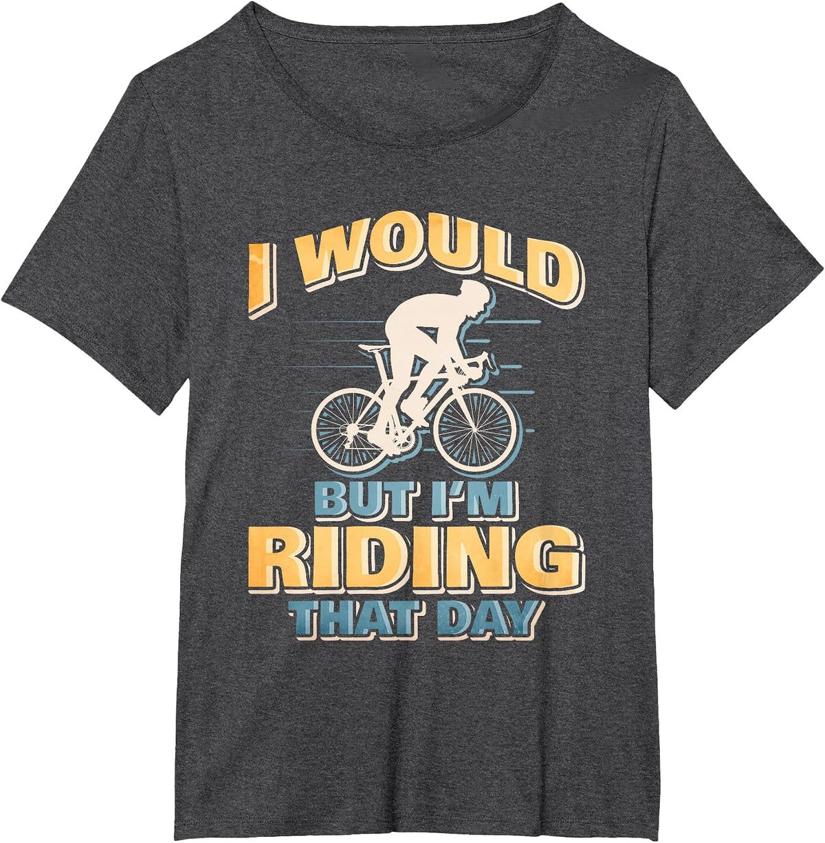 Funny Cycling Riding Bike Lover T-Shirt - Dark Heather Grey