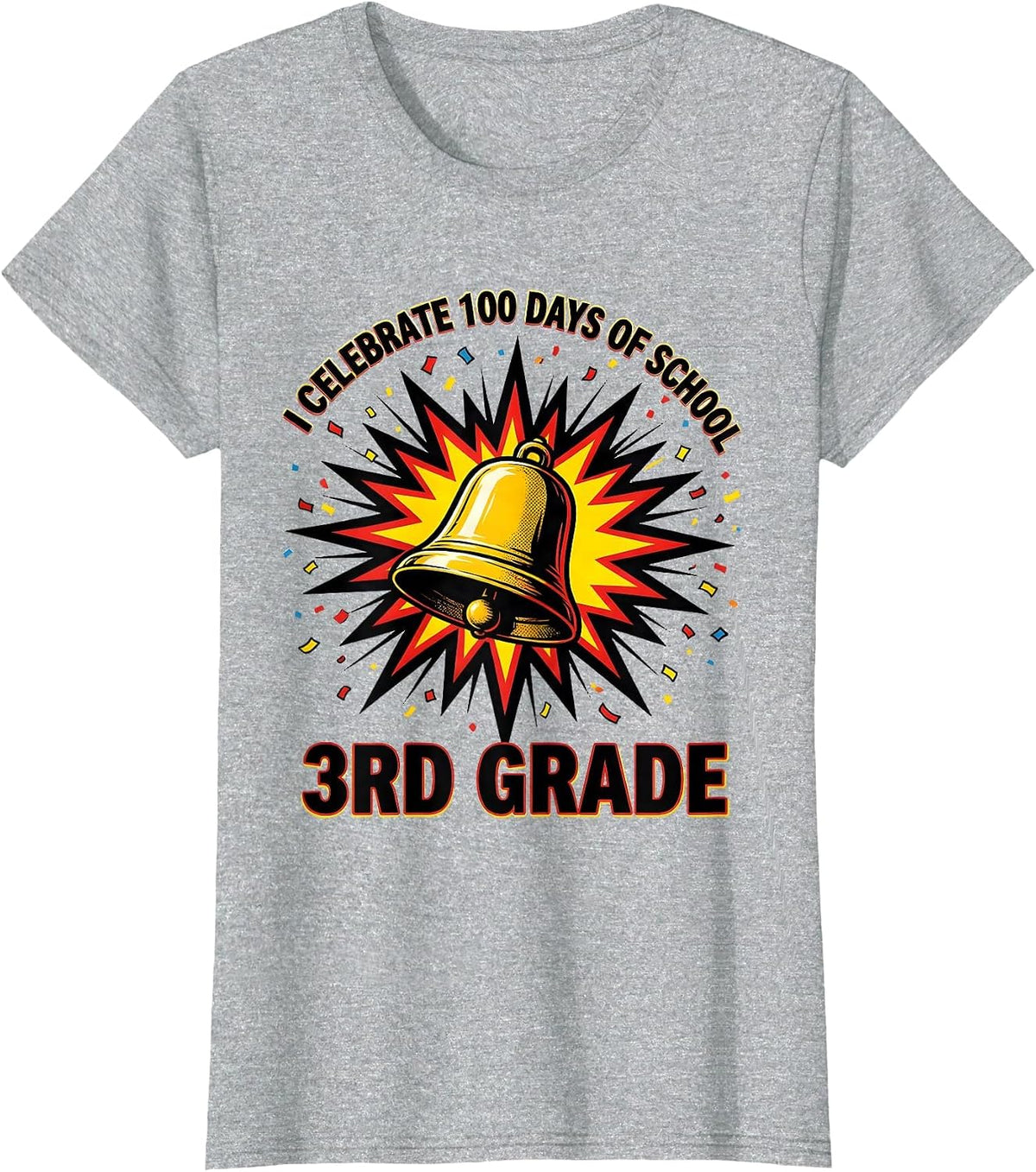 I Celebrate 100 Days Of School — 3rd Grade Teacher T-Shirt - Heather Grey