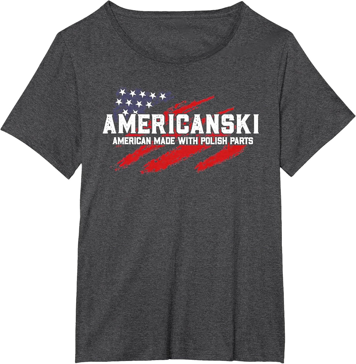 Americanski American Made with Polish Parts T-Shirt - Dark Heather Grey