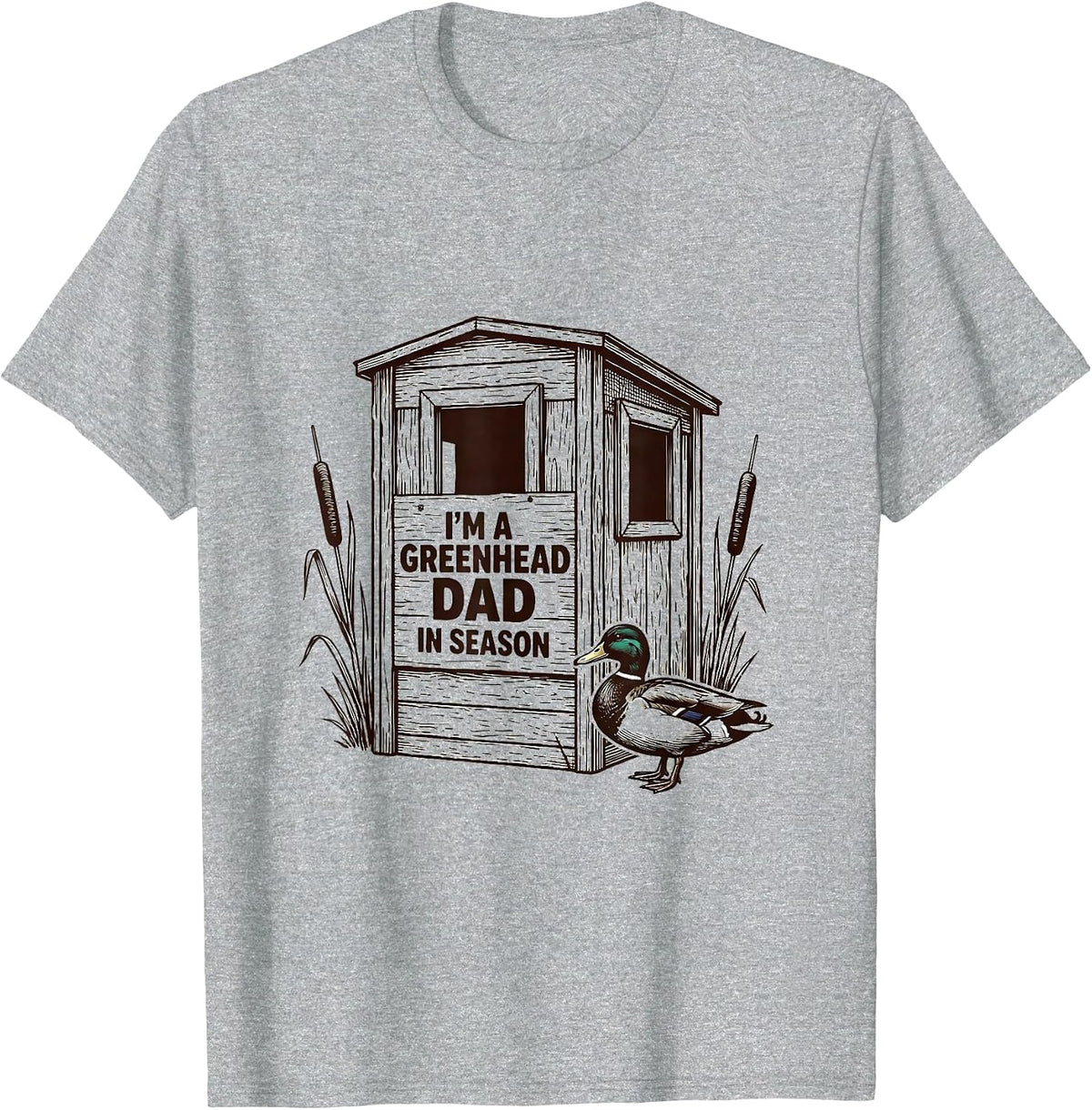 Men's I'm A Greenhead Dad In Season Hunting Dad Duck Hunter Gift T-Shirt - Heather Grey
