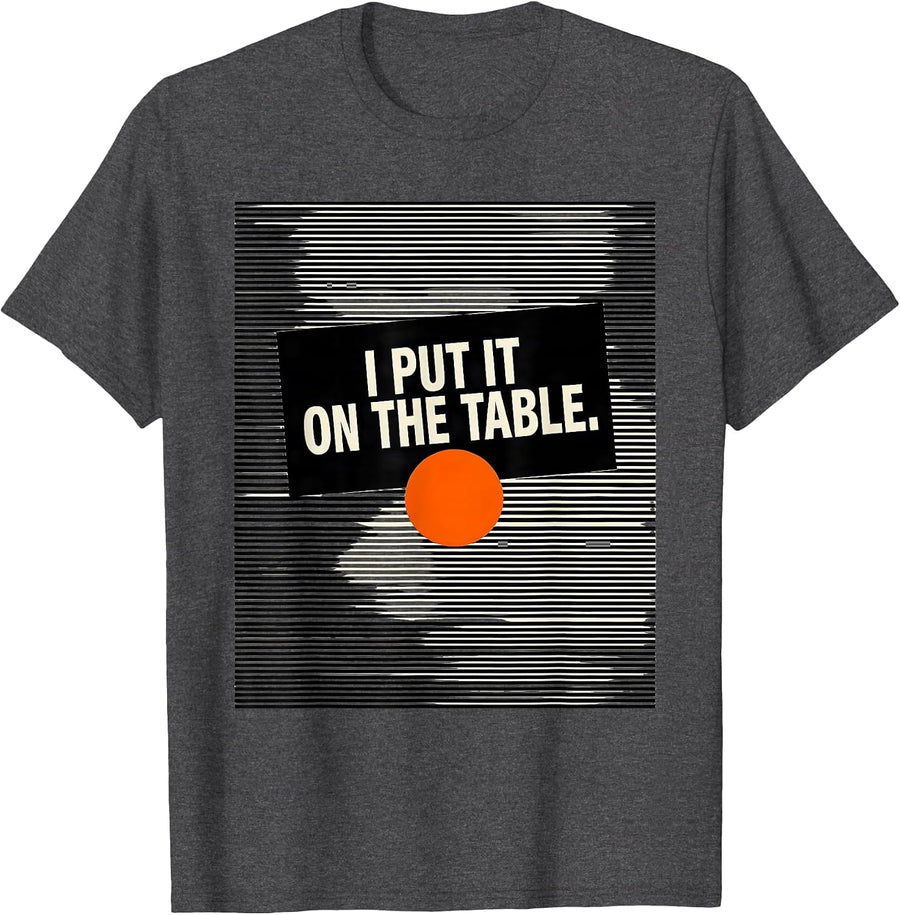 Men's I Put It On The Table Funny Massage Therapist Occupational T-Shirt - Dark Heather Grey