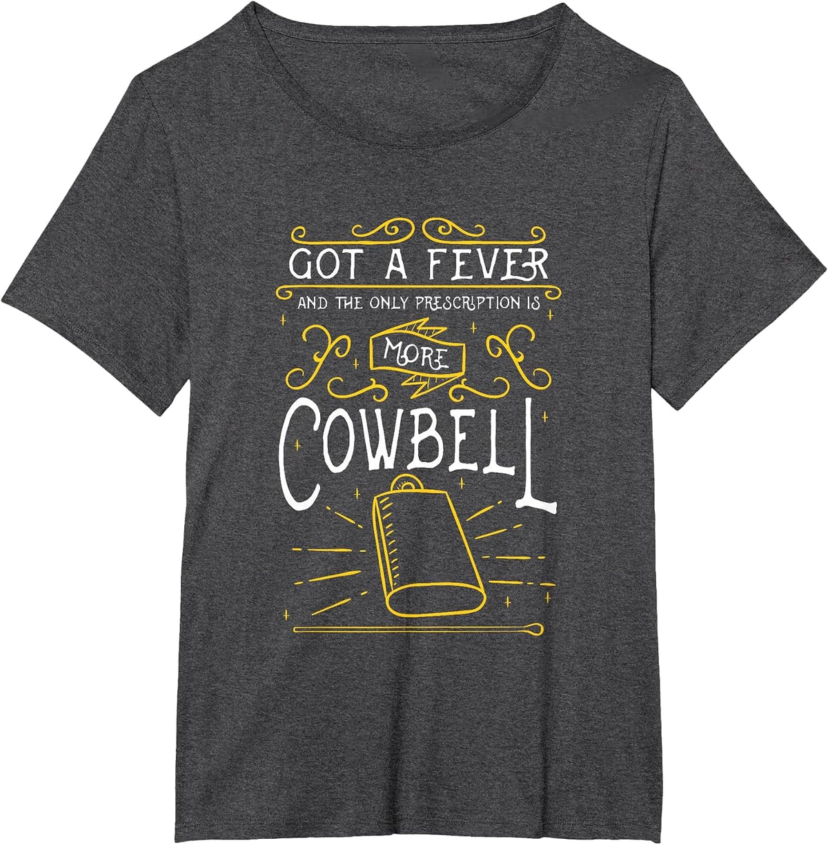 Need More Cowbell Design for Drummer T-Shirt - Dark Heather Grey