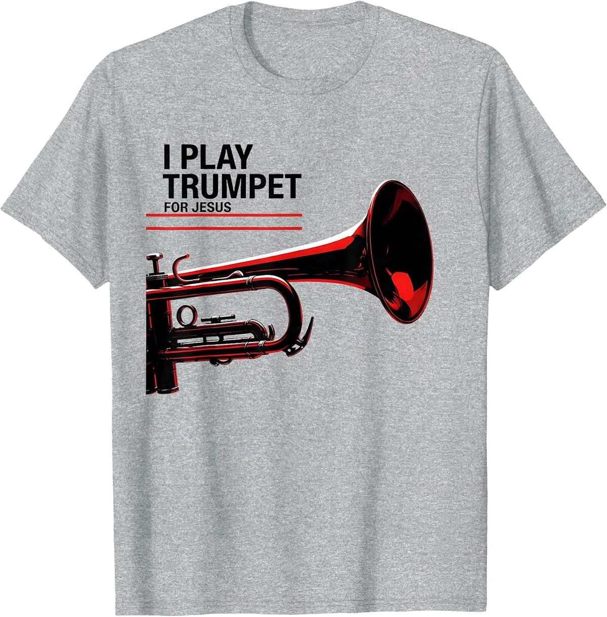 Men's I Play Trumpet For Jesus Christian Worship Musician Faith T-Shirt - Heather Grey