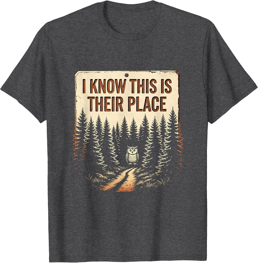 Men's I Know This Is Their Place Vintage Forest Wildlife Nature T-Shirt - Dark Heather Grey