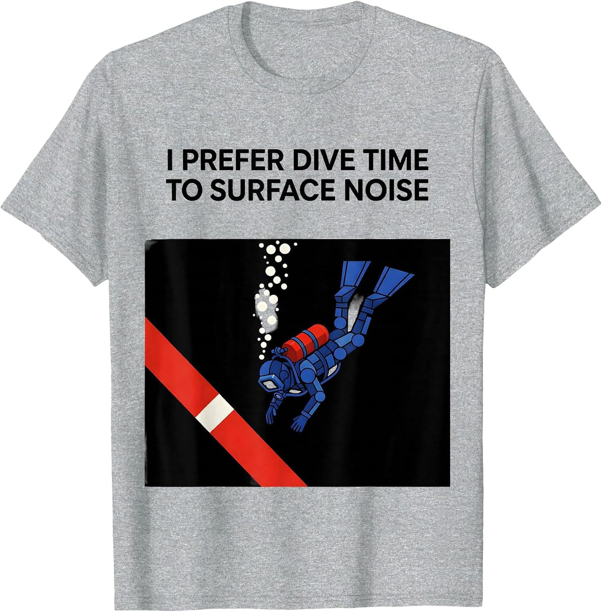 Men's I Prefer Dive Time To Surface Noise Modern Scuba Diver Gift T-Shirt - Heather Grey