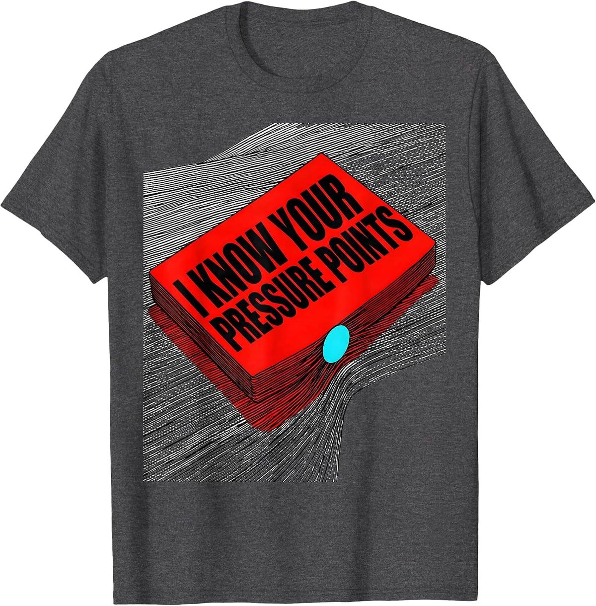 Men's I Know Your Pressure Points Funny Massage Therapist LMT Gift T-Shirt - Dark Heather Grey