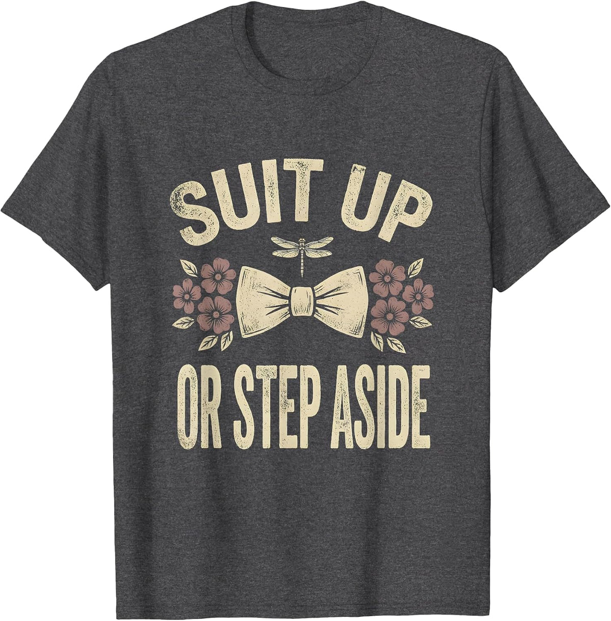 Suit Up Or Step Aside Tuxedo Graphic Design T-Shirt - Dark Heather Grey