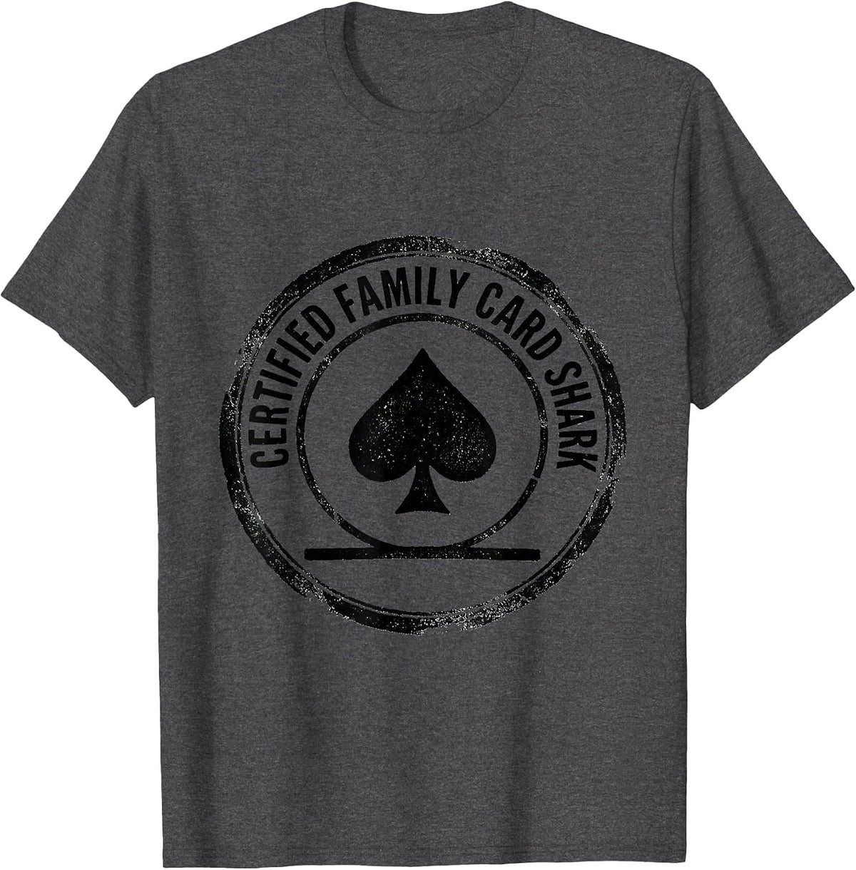 Certified Family Card Shark Funny Gambler Poker Player Humor T-Shirt - Dark Heather Grey