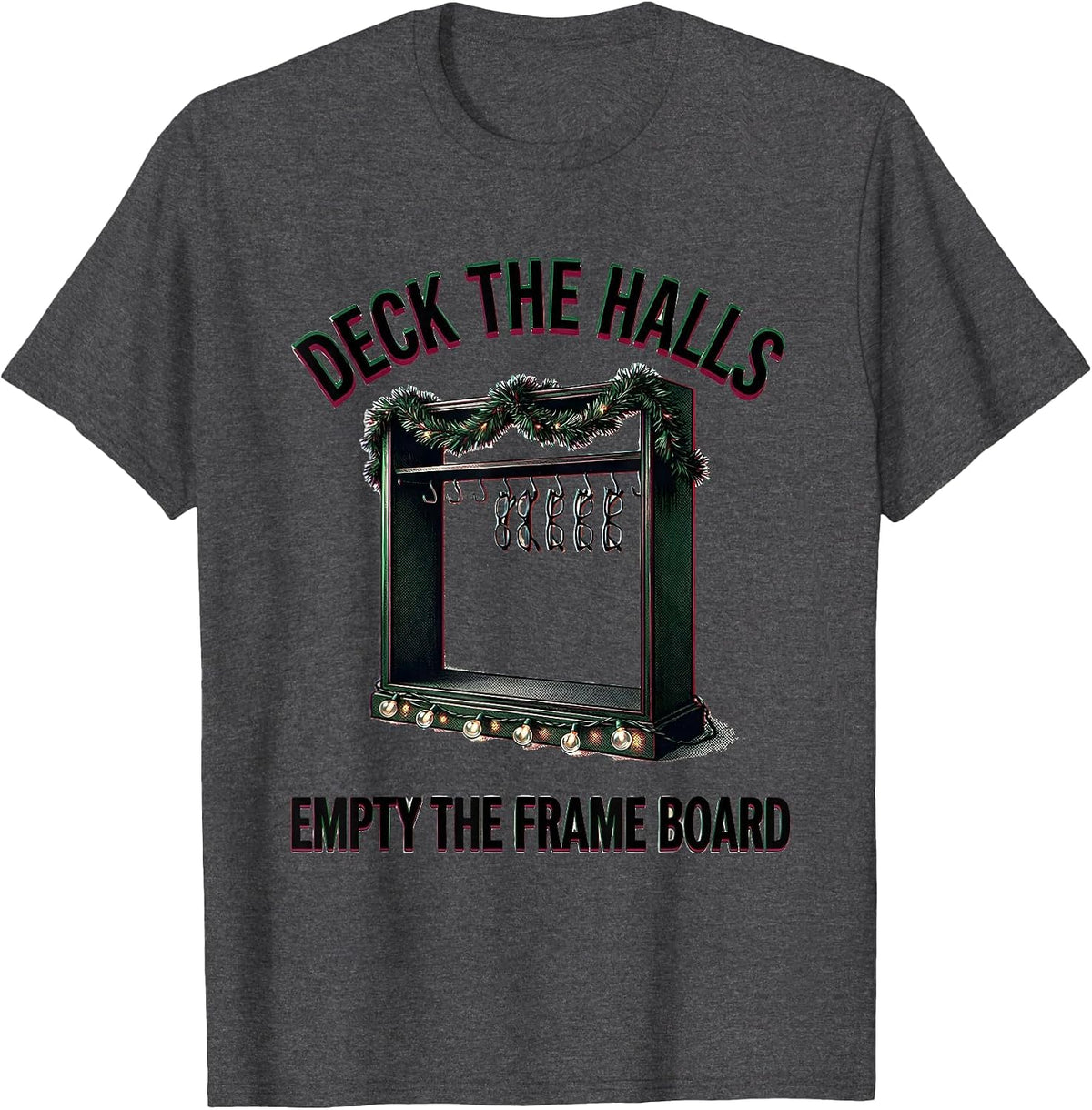 Deck The Halls Empty The Frame Board Funny Optometrist T-Shirt - Dark Heather Grey