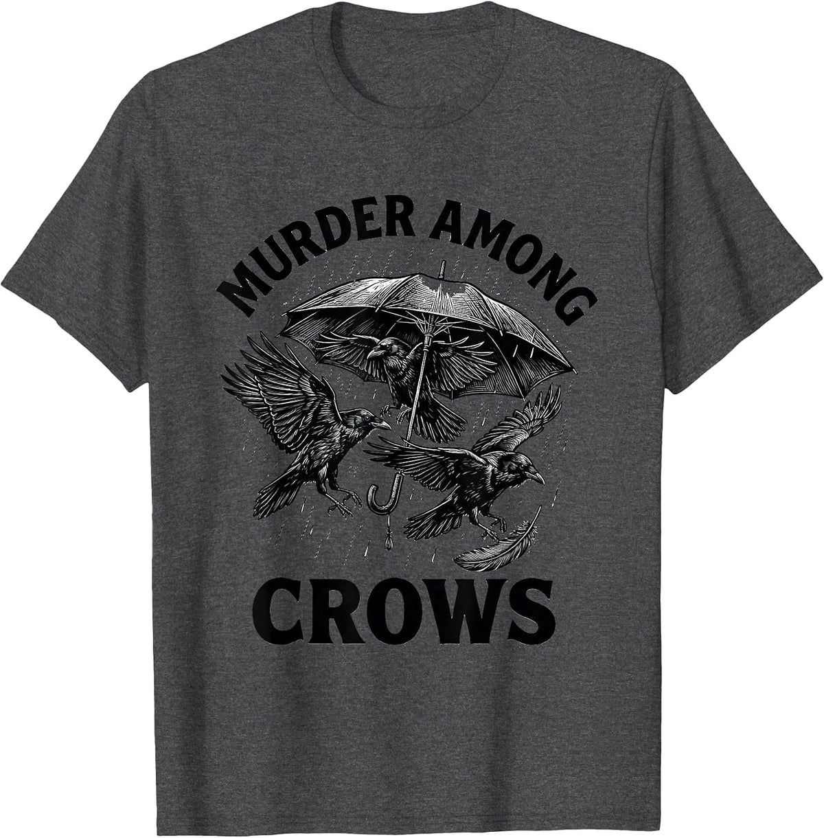Men's Murder Among Crows Dark Humor Gothic Crow Lover Halloween T-Shirt - Dark Heather Grey