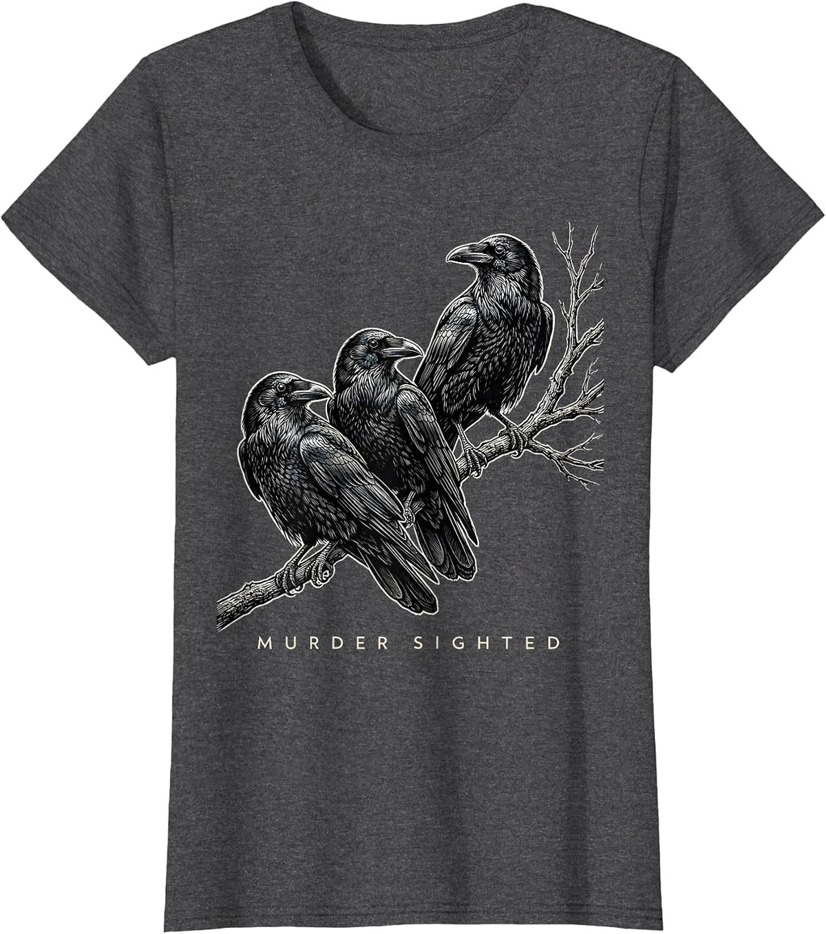 Women's Murder Sighted Dark Humor Crow Raven Gothic Bird Lover T-Shirt - Dark Heather Grey