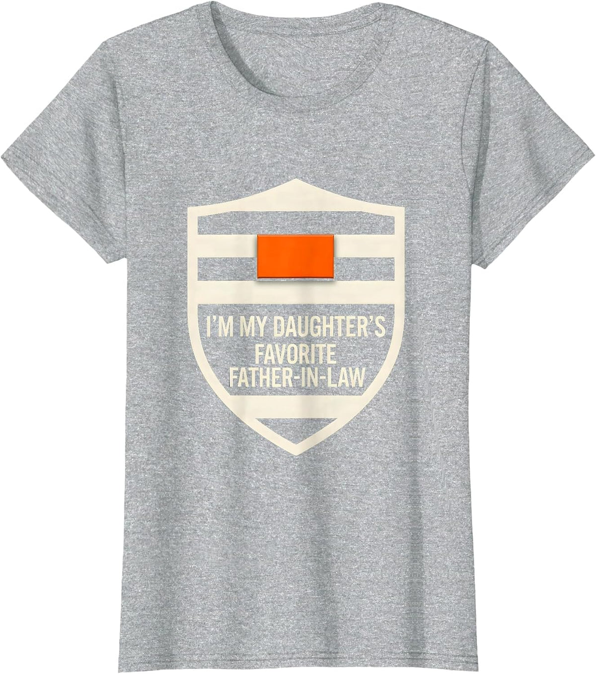 I'm My Daughter's Favorite Father-In-Law Funny Family Humor T-Shirt - Heather Grey
