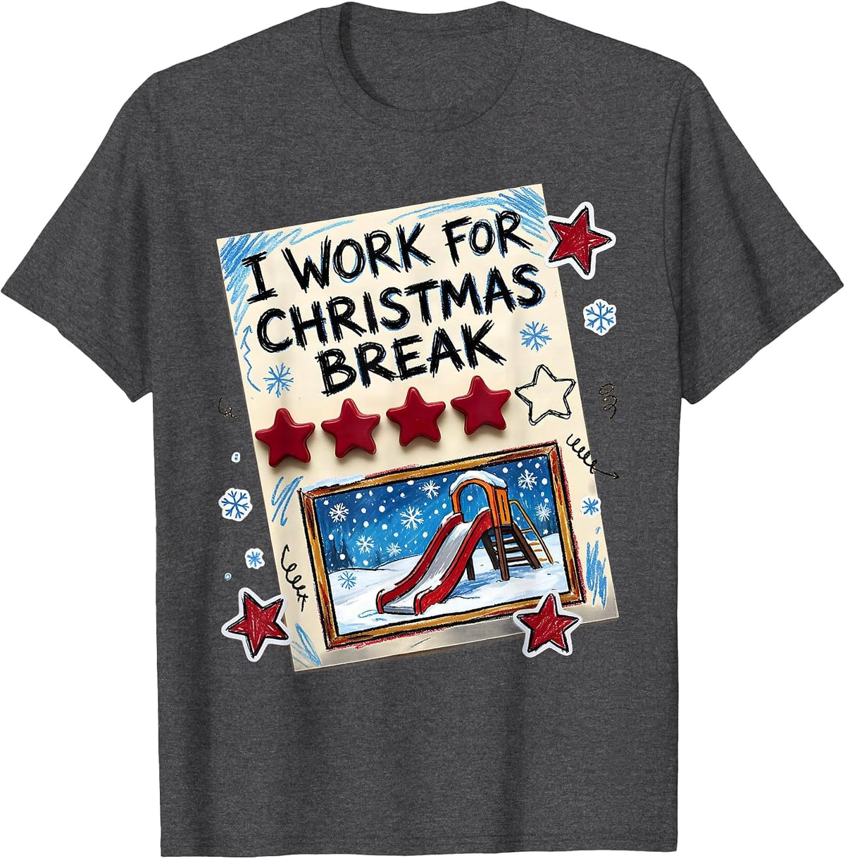 I Work For Christmas Break Naive Kidcore Teacher Winter T-Shirt - Dark Heather Grey