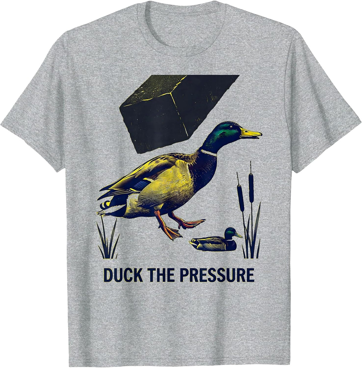Men's Duck The Pressure Funny Duck Hunter Hunting Dad Humor T-Shirt - Heather Grey