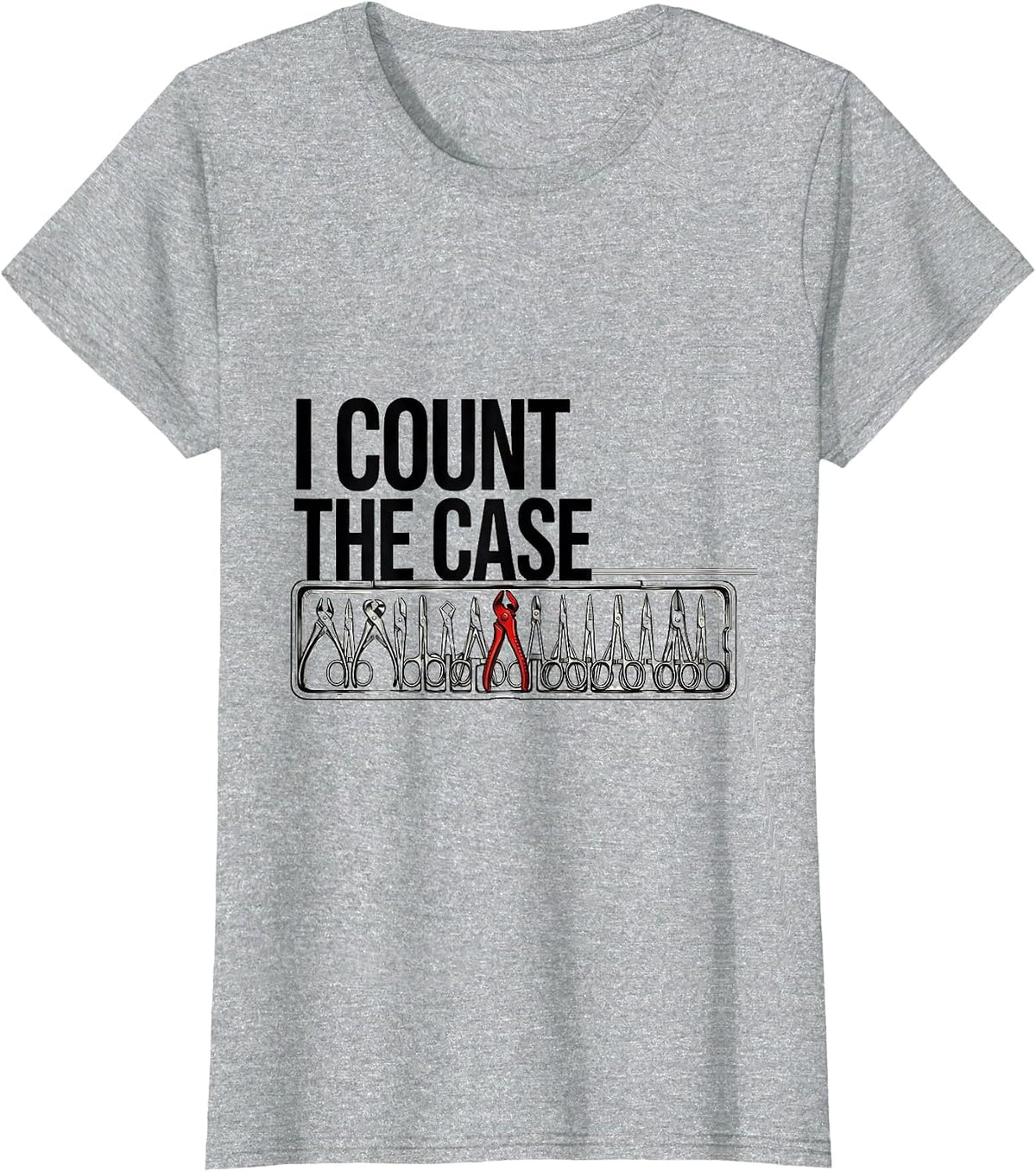 Women's I Count The Case Surgical Tech Scrub Tech Occupational Pride T-Shirt - Heather Grey