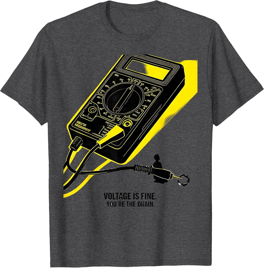 Men's Voltage Is Fine You're The Drain Funny Mechanic Garage Humor T-Shirt - Dark Heather Grey