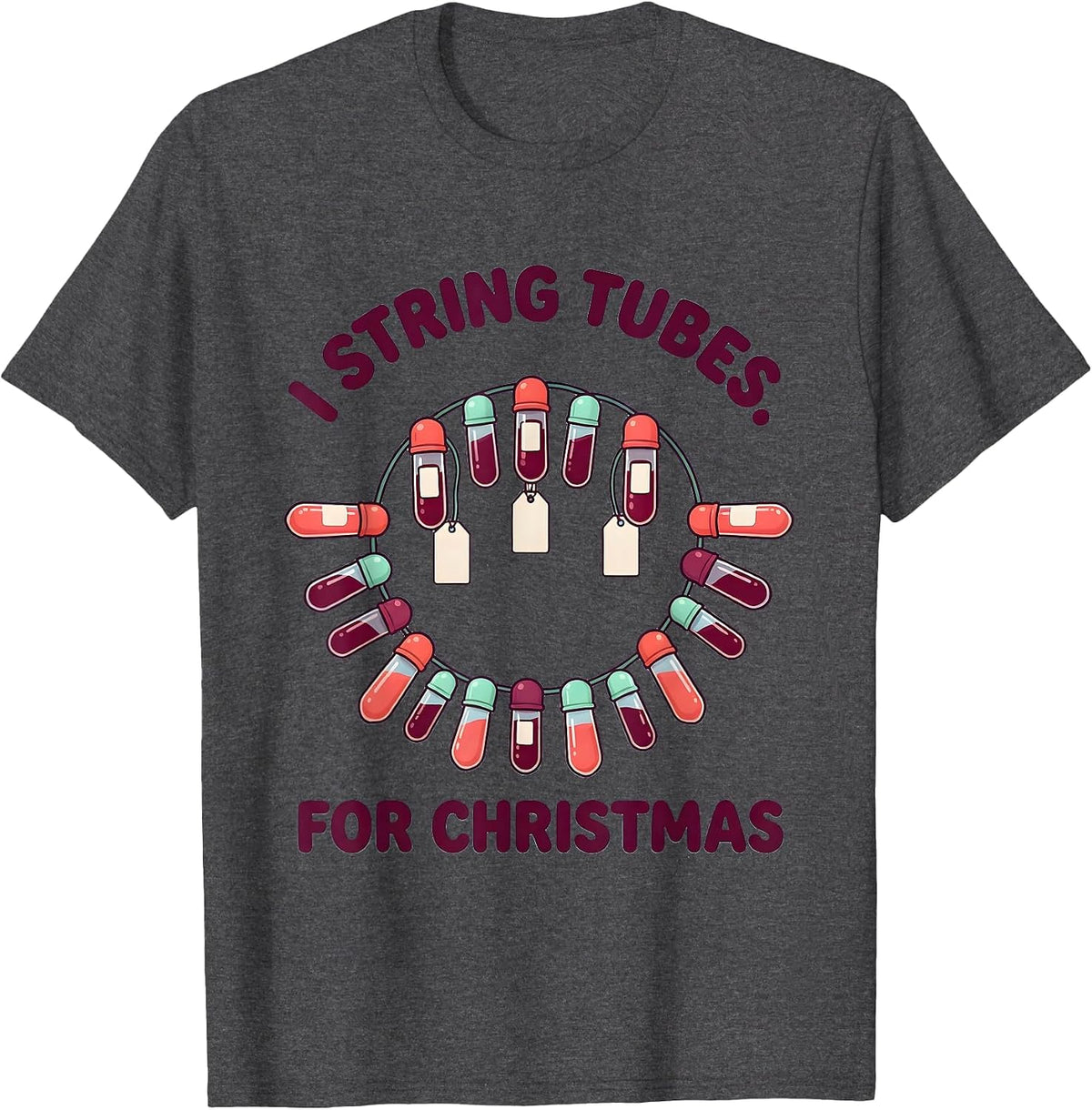 I String Tubes For Christmas Cute Kawaii Phlebotomist T-Shirt - Dark Heather Grey