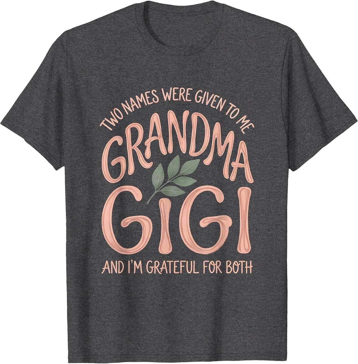 Grandma And Gigi Two Titles Family Pride Boho Typography T-Shirt - Dark Heather Grey