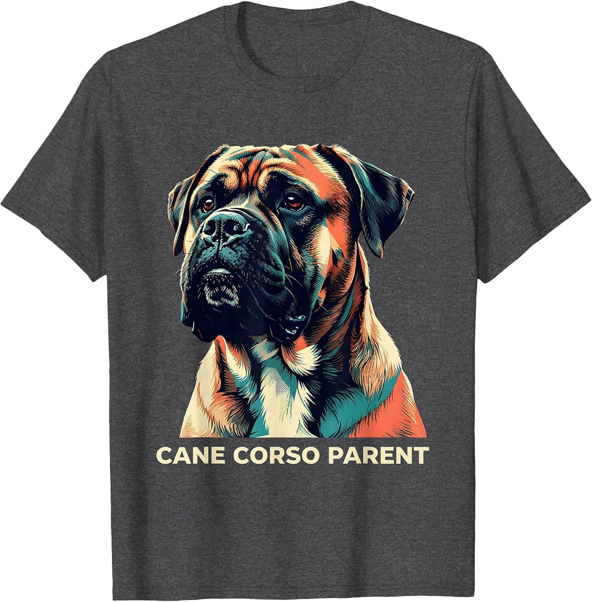 Cane Corso Parent Dog Lover Italian Mastiff Everyday Wear T-Shirt - Dark Heather Grey