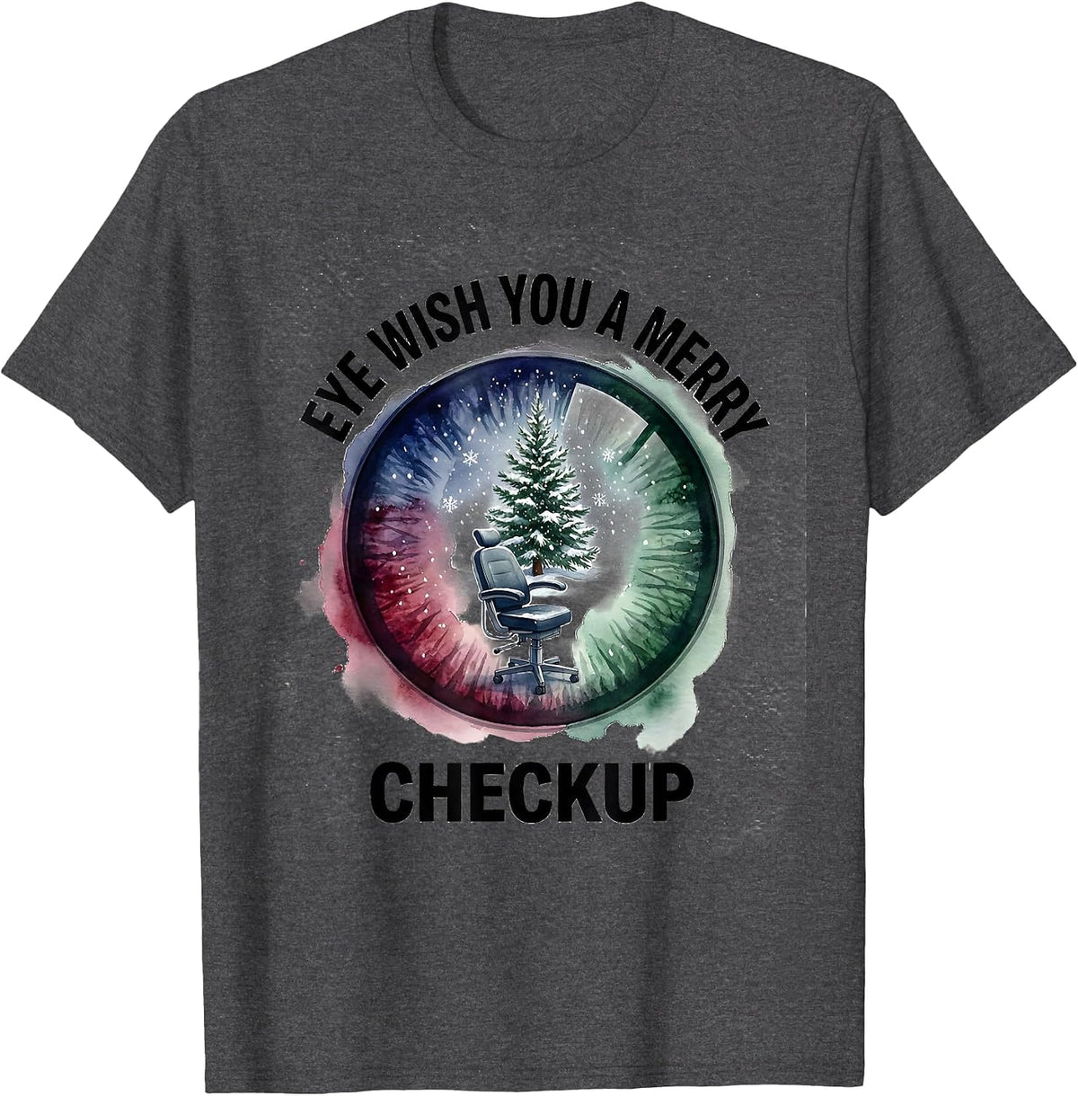 Eye Wish You A Merry Checkup Funny Optometrist Christmas T-Shirt - Dark Heather Grey