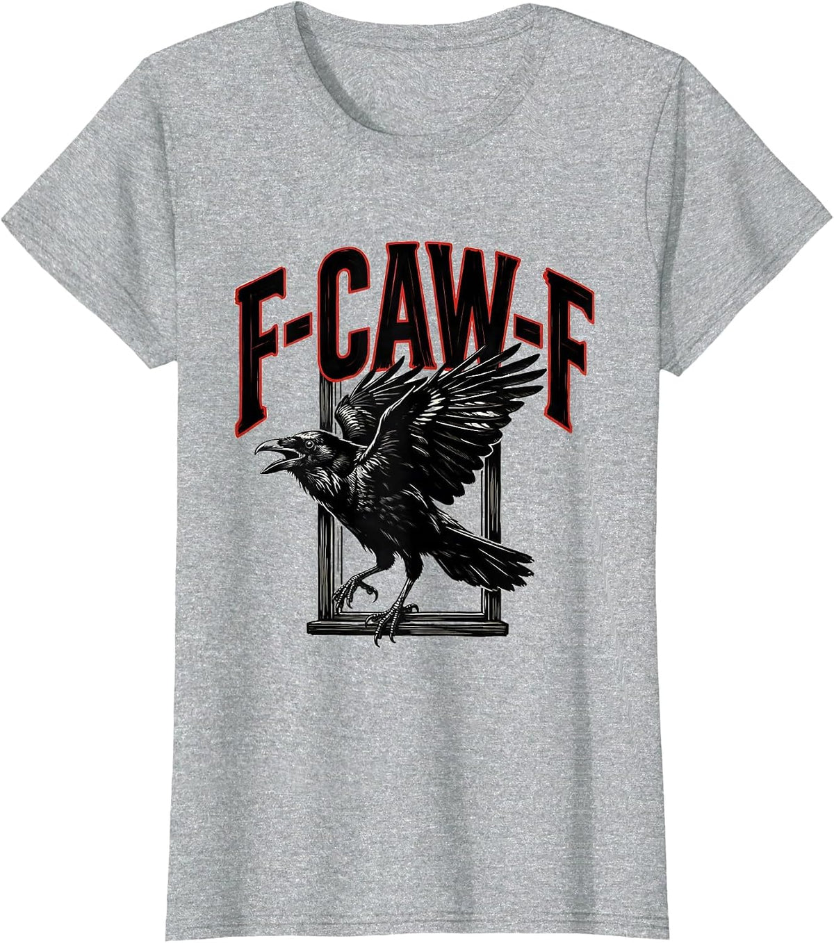 F-CAW-F Funny Crow Gothic Humor Raven Pun Dark Novelty T-Shirt - Heather Grey