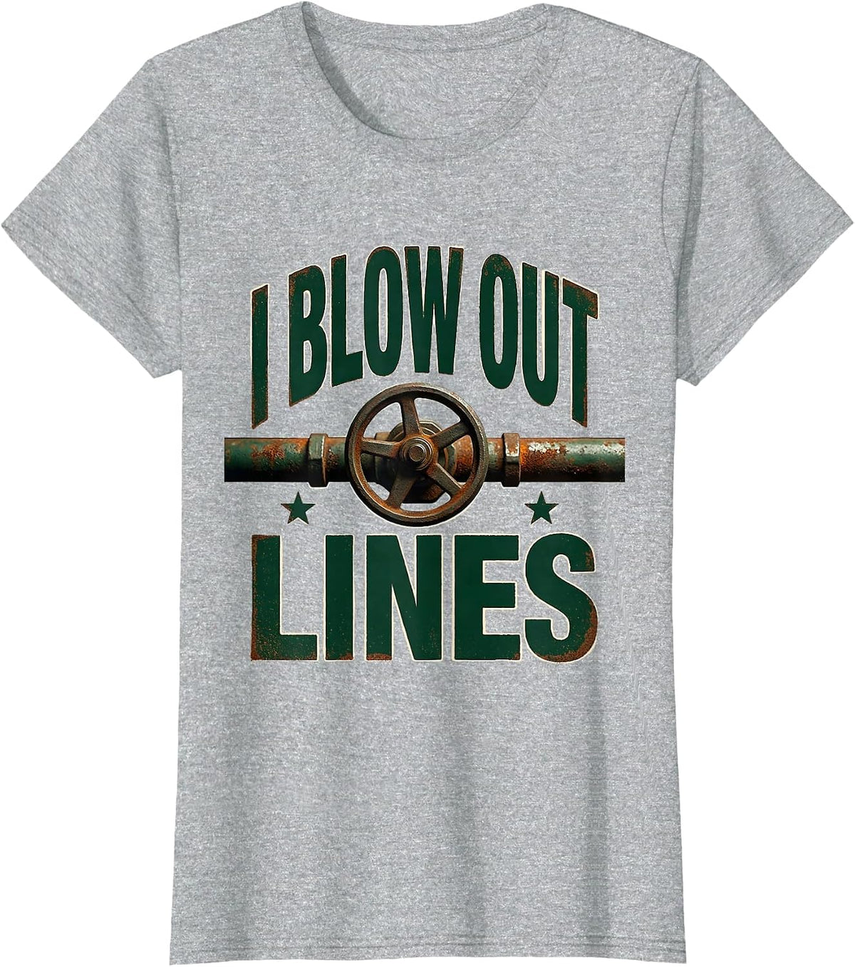 I Blow Out Lines Vintage Funny Plumber Pipefitter Gift T-Shirt - Heather Grey