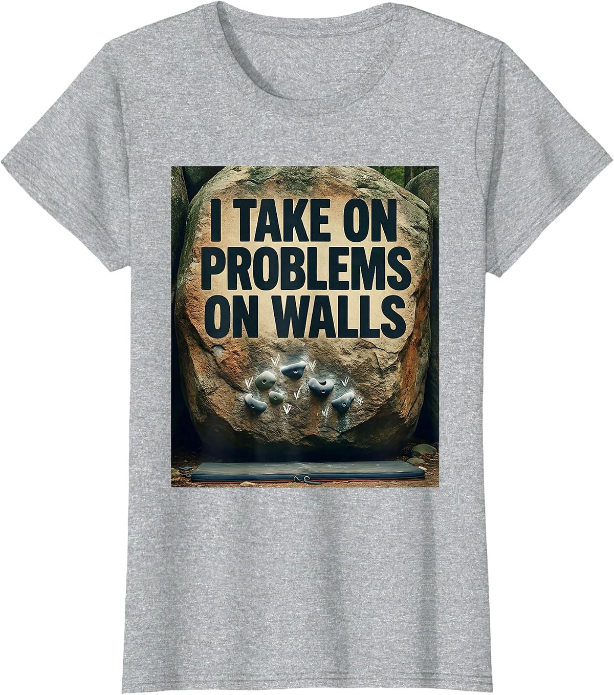 Women's I Take On Problems On Walls Vintage Rock Climbing Bouldering T-Shirt - Heather Grey