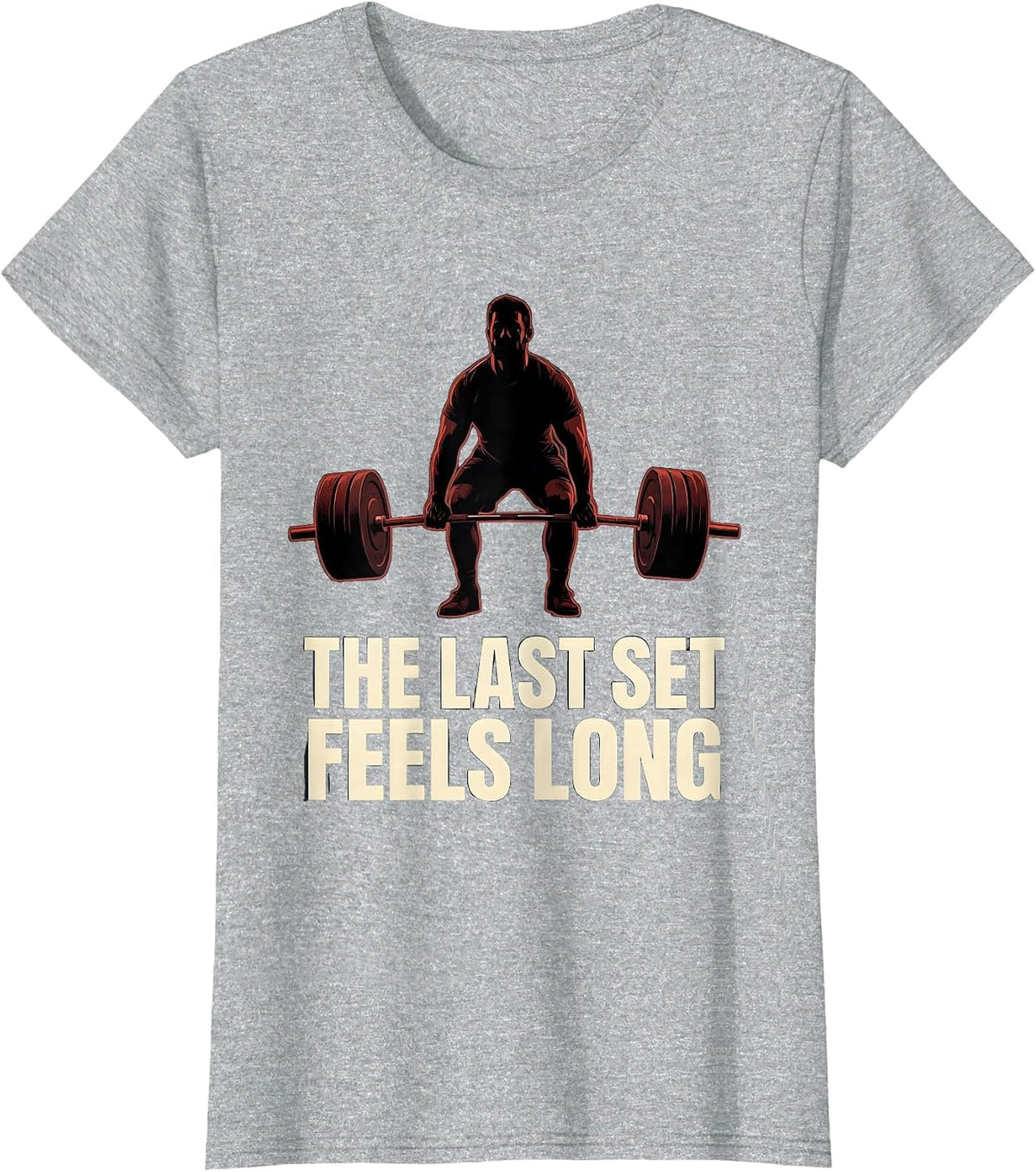 The Last Set Feels Long Funny Gym Workout Weightlifting T-Shirt - Heather Grey
