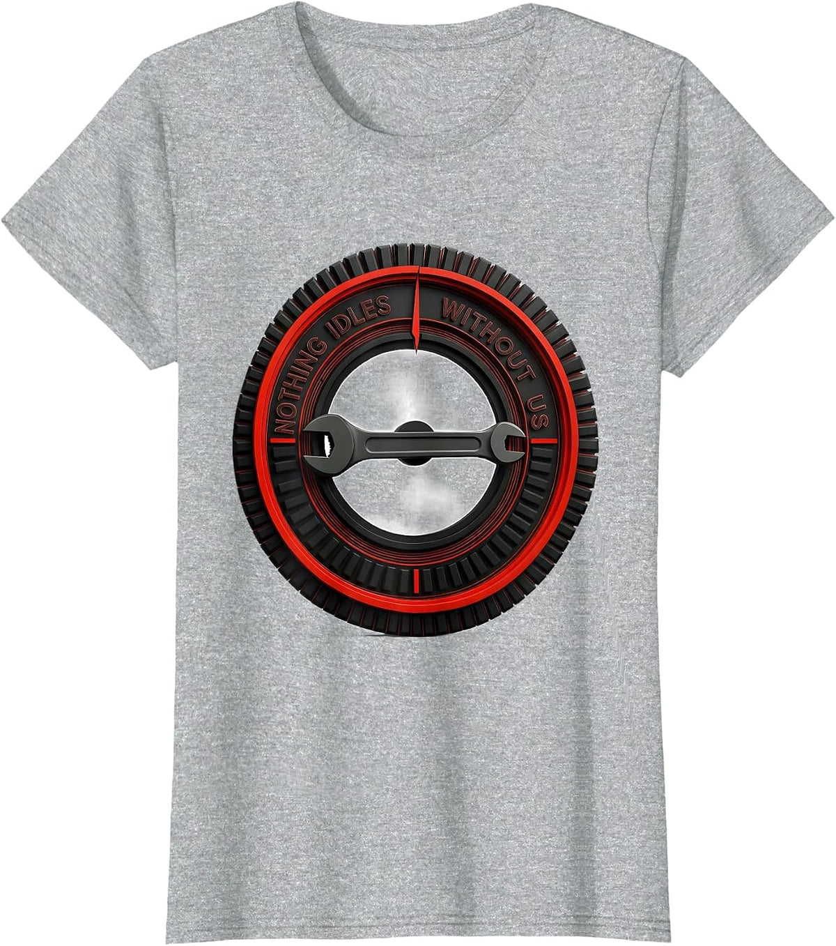 Nothing Idles Without Us Patriotic Mechanic Oilfield Worker T-Shirt - Heather Grey