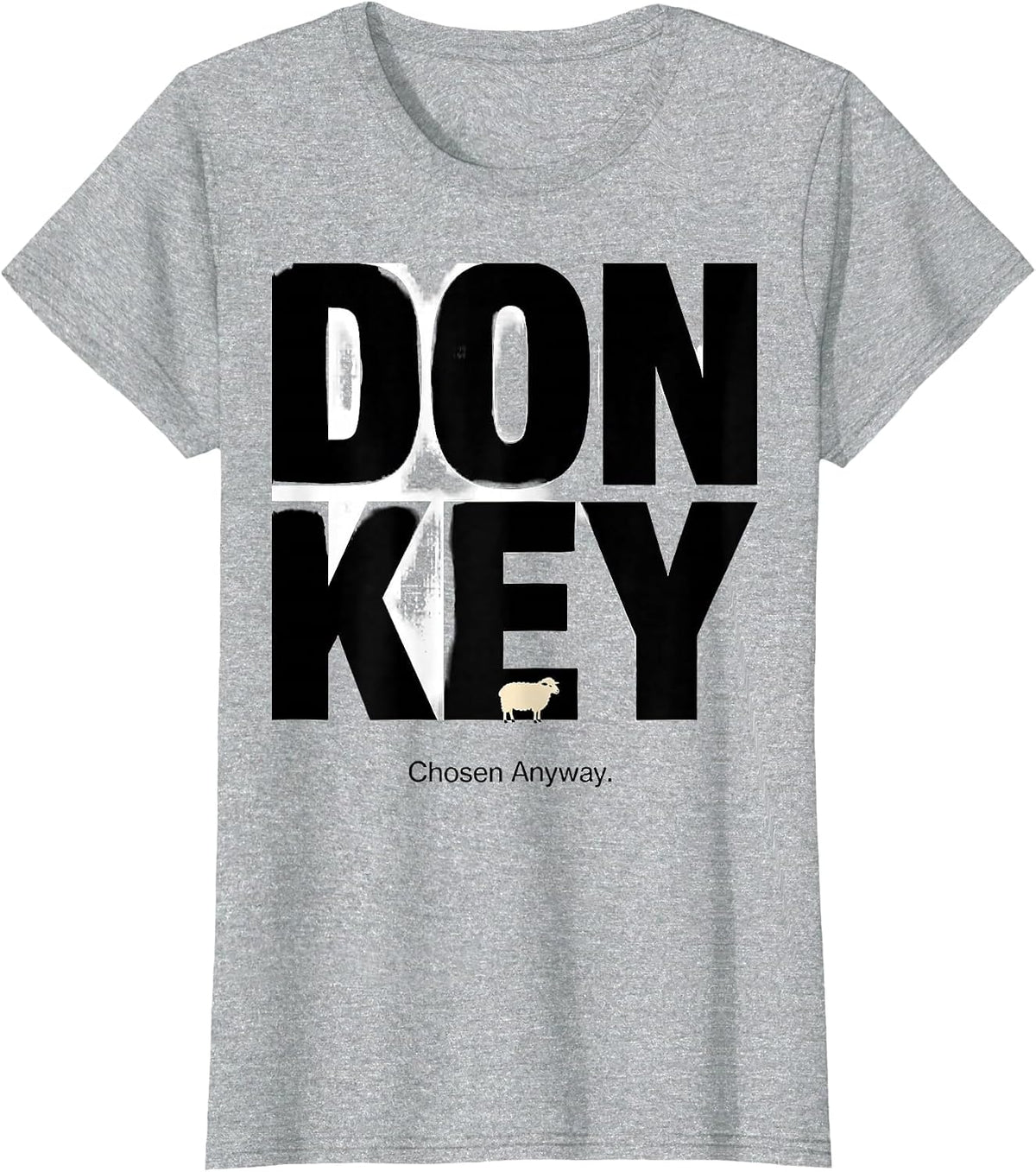 Donkey Chosen Anyway Funny Christian Faith Sheep Bible Verse T-Shirt - Heather Grey