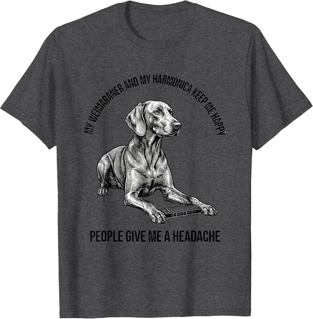 My Weimaraner Keeps Me Happy Funny Pet Lover Gift T-Shirt - Dark Heather Grey