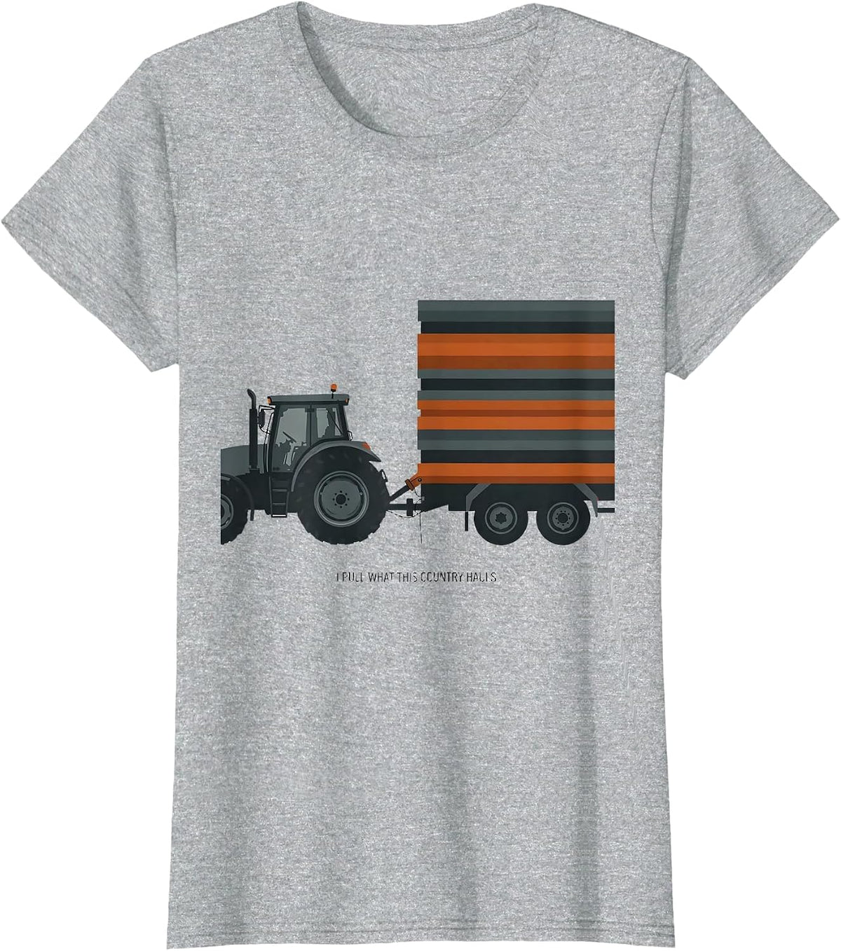 I Pull What This Country Hauls Patriotic Trucker Semi Driver T-Shirt - Heather Grey