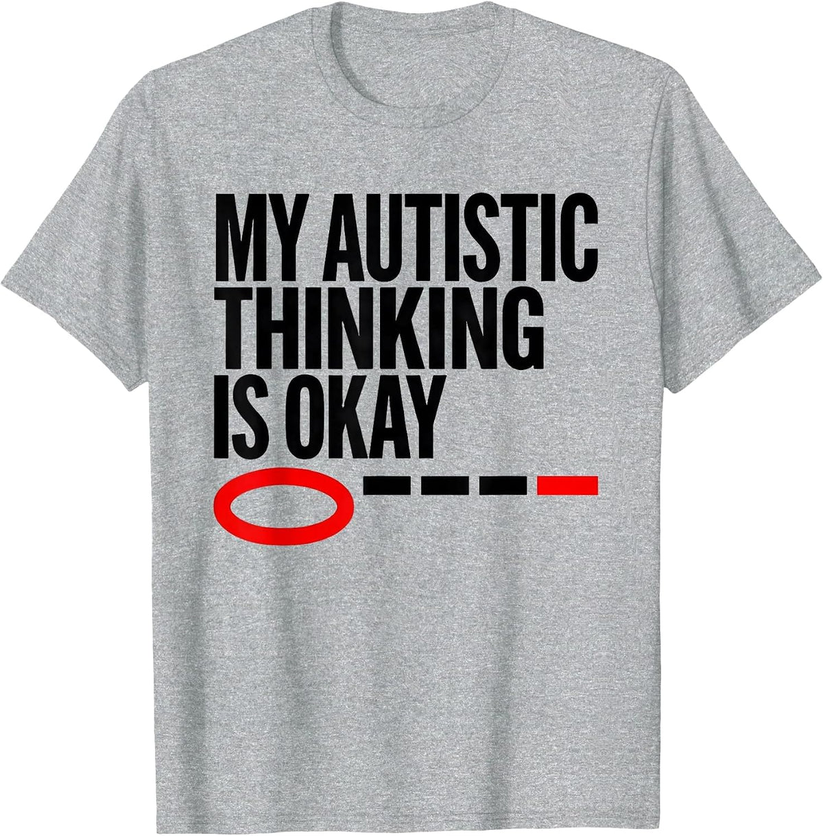 Men's My Autistic Thinking Is Okay Neurodivergent Support T-Shirt - Heather Grey