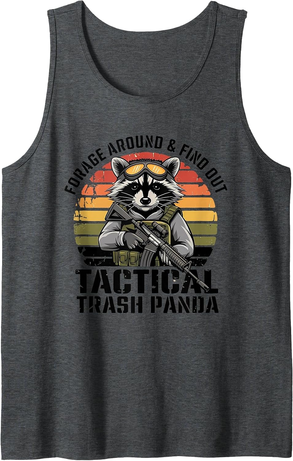 Forage Around & Find Out Tactical Trash Panda Funny Raccoon Tank Top - Dark Heather Grey