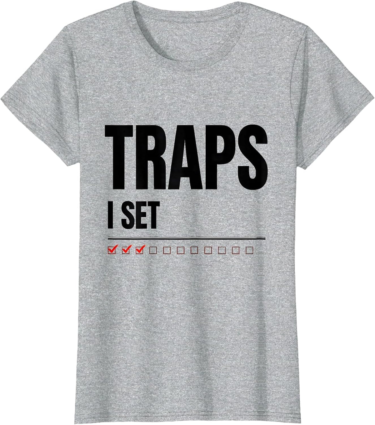 Women's I Set Traps Funny Plumber Pipefitter Steamfitter Occupation T-Shirt - Heather Grey