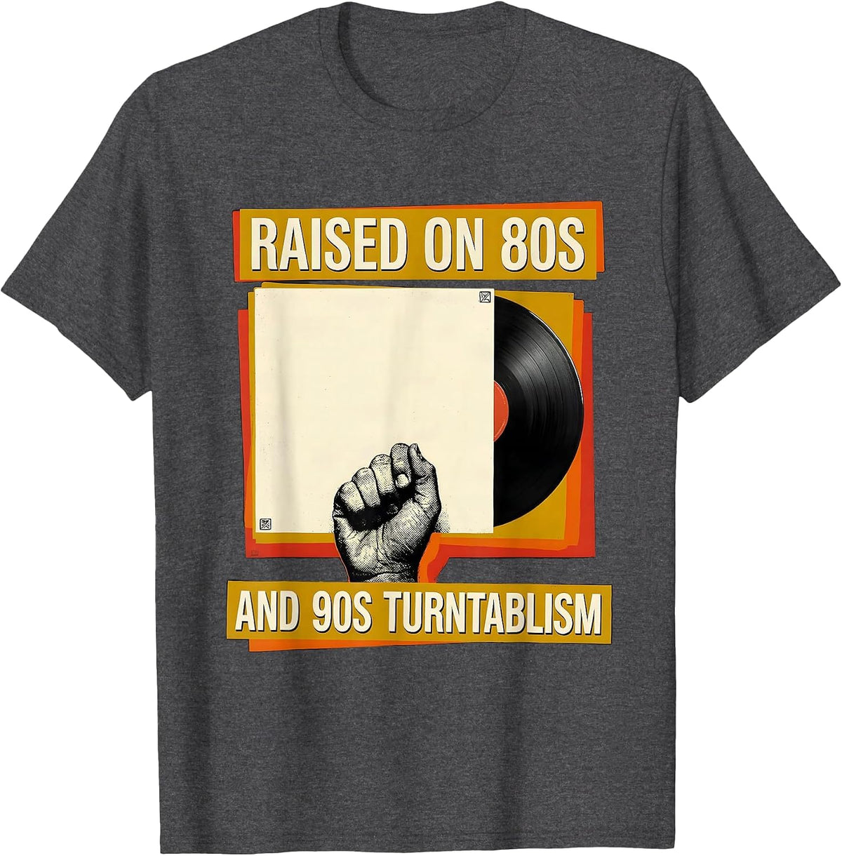 Raised On 80s And 90s Turntablism Retro Hip Hop Lyric T-Shirt - Dark Heather Grey